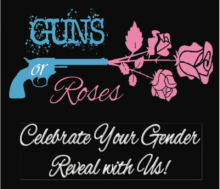 Guns or Roses Gender Reveal